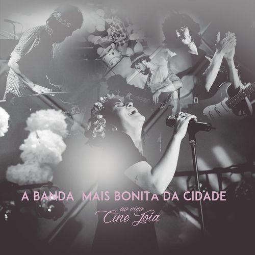 A Banda Mais Bonita Da Cidade