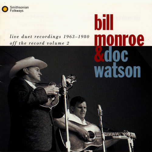 Bill Monroe And Doc Watson