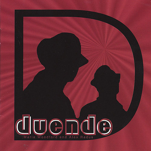 Duende (Maria Woodford and Alex Radus)