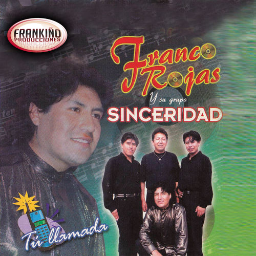 Franco Rojas Y Sinceridad