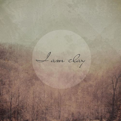 I Am Clay