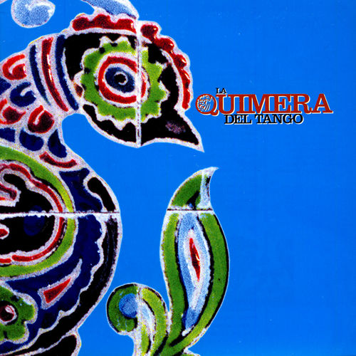 La Quimera Del Tango