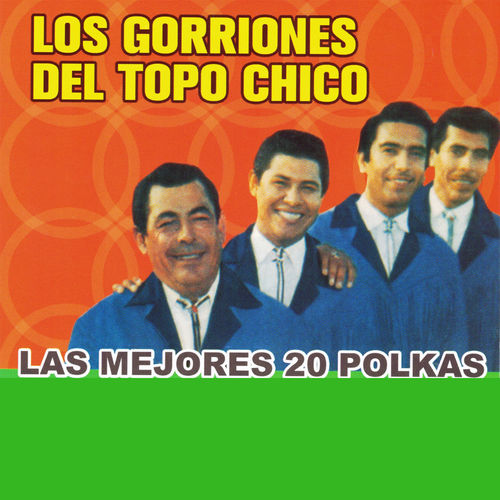 Los Gorriones del Topo Chico