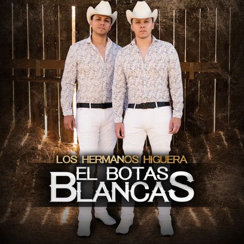 Los Hermanos Higuera