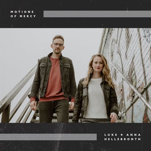 Luke + Anna Hellebronth