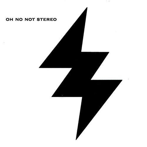 Oh No Not Stereo