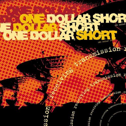 One Dollar Short