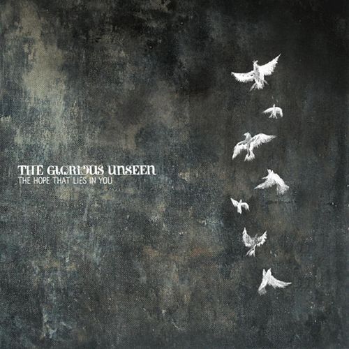 The Glorious Unseen
