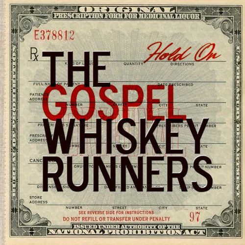 The Gospel Whiskey Runners