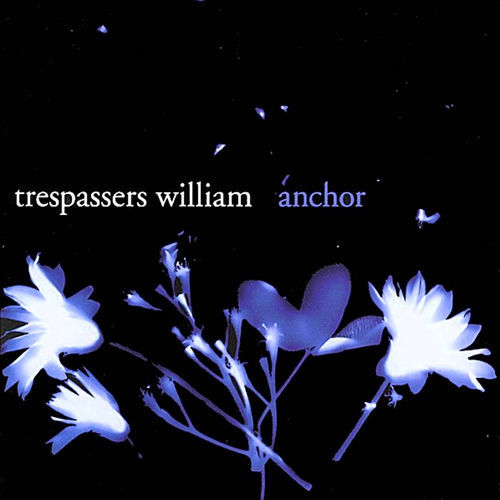 Trespassers William