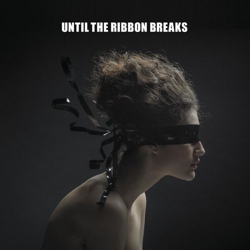 Until The Ribbon Breaks